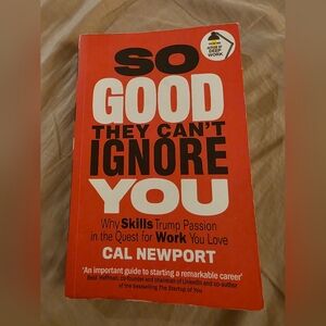 So Good They Can't Ignore You - Cal Newport